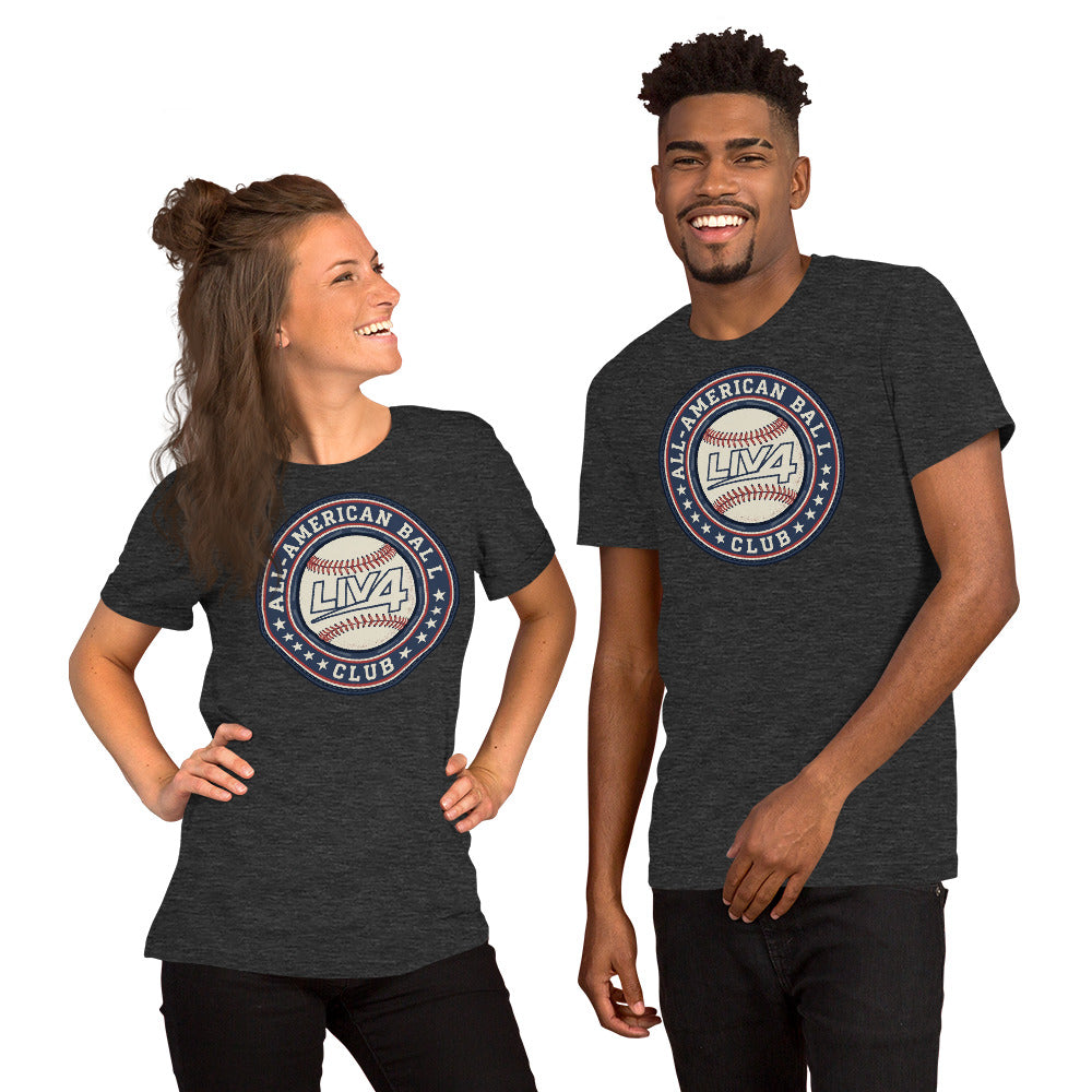 LIV 4 All American Ball Club Baseball Unisex T-Shirt