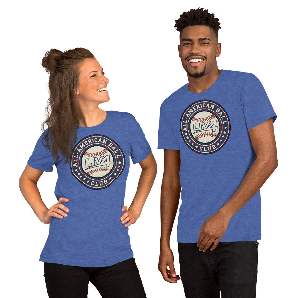 LIV 4 All American Ball Club Baseball Unisex T-Shirt